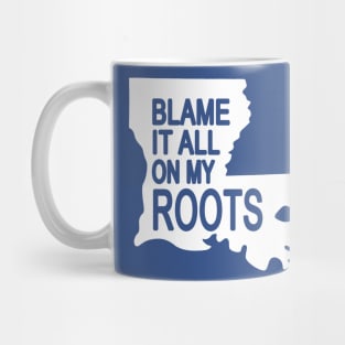 Blame It All On My Roots 2 Mug